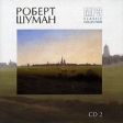 Роберт Шуман CD 2 (mp3) Серия: MP3 Classic Collection инфо 299s.